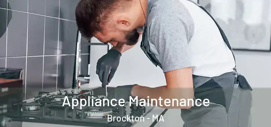 Appliance Maintenance Brockton - MA