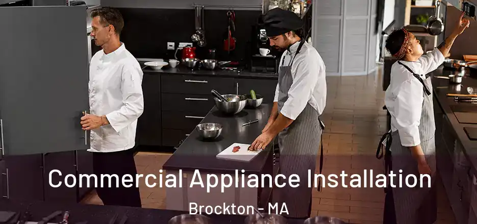Commercial Appliance Installation Brockton - MA