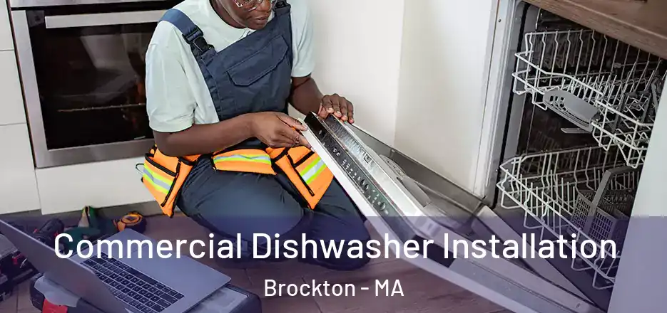 Commercial Dishwasher Installation Brockton - MA