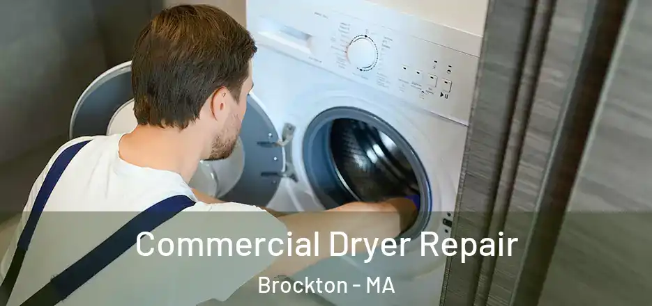 Commercial Dryer Repair Brockton - MA