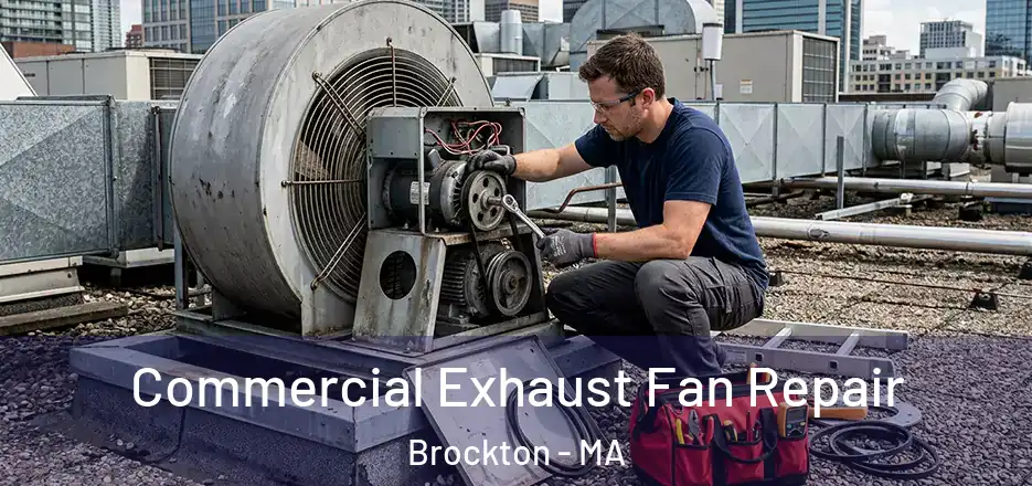 Commercial Exhaust Fan Repair Brockton - MA