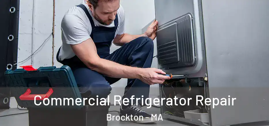 Commercial Refrigerator Repair Brockton - MA