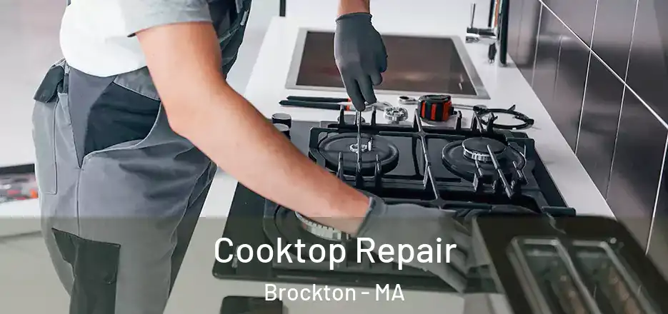 Cooktop Repair Brockton - MA