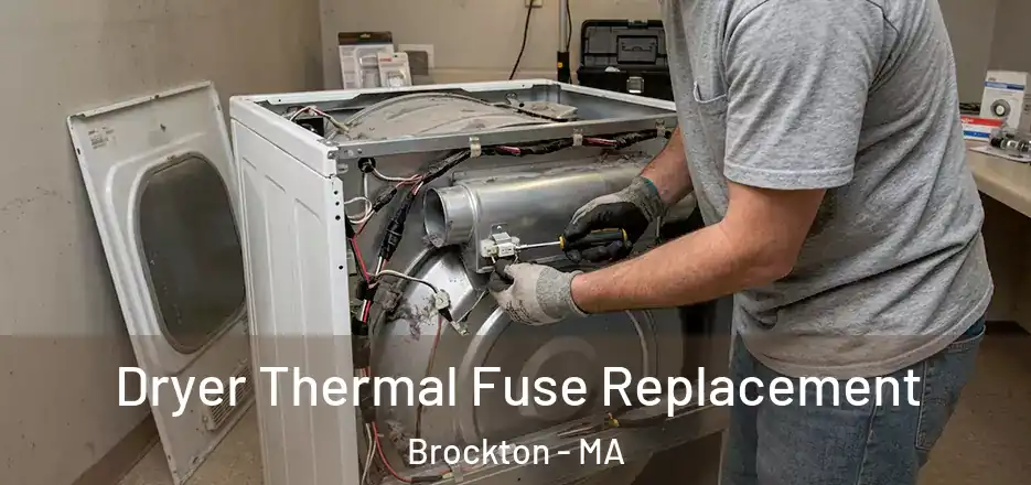Dryer Thermal Fuse Replacement Brockton - MA