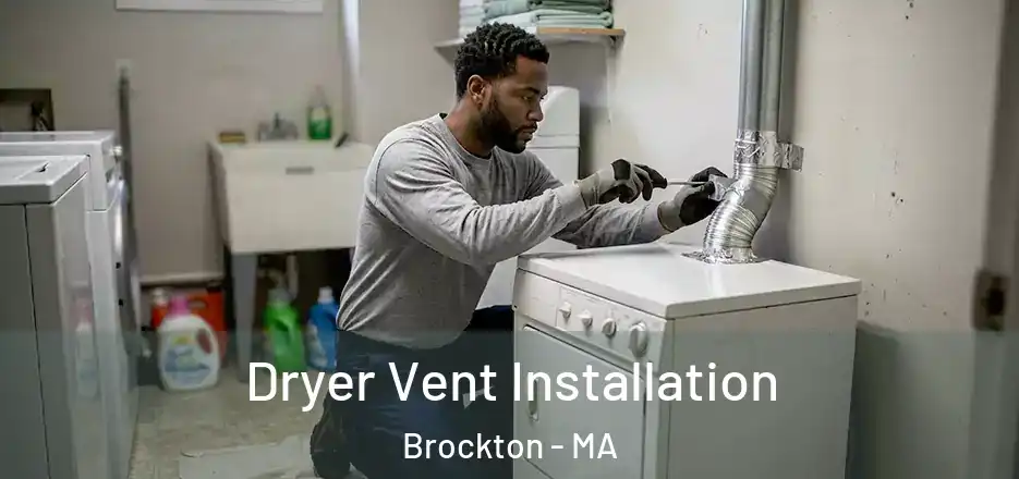 Dryer Vent Installation Brockton - MA