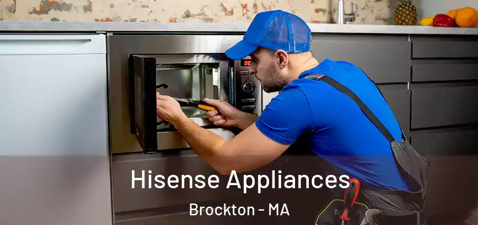 Hisense Appliances Brockton - MA