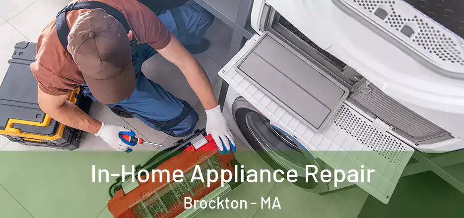  In-Home Appliance Repair Brockton - MA
