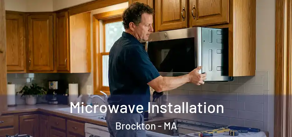 Microwave Installation Brockton - MA