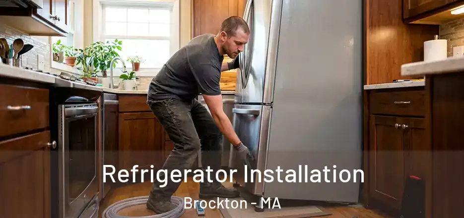 Refrigerator Installation Brockton - MA