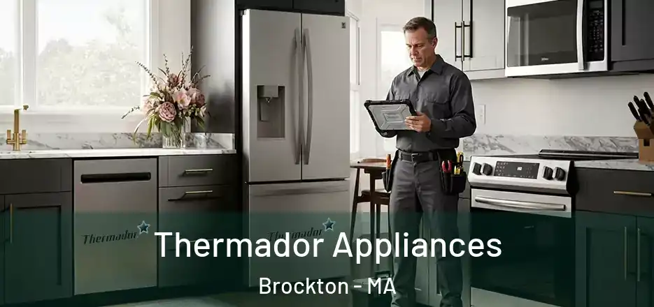  Thermador Appliances Brockton - MA