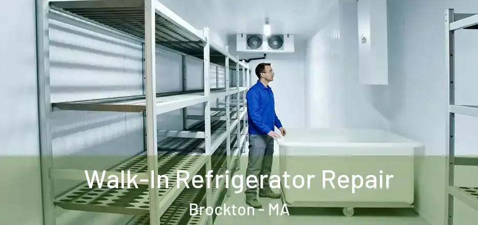 Walk-In Refrigerator Repair Brockton - MA